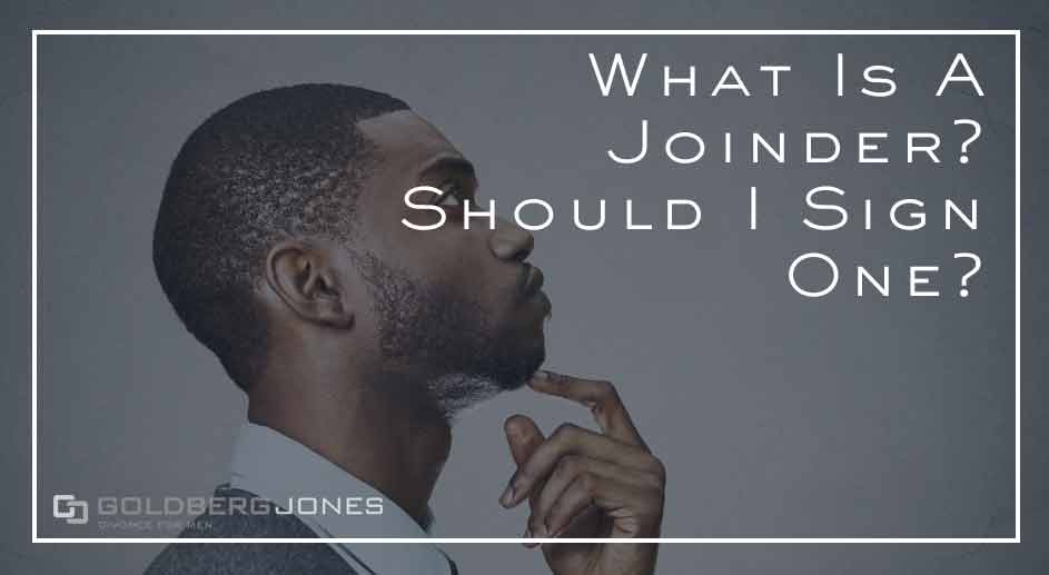 should I sign a joinder