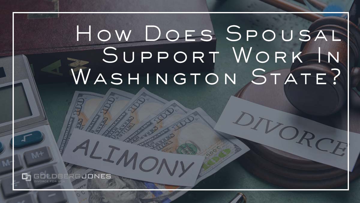 Spousal Support In Washington GOLDBERG JONES Divorce For Men spousal-support-letter-template-word-pdf