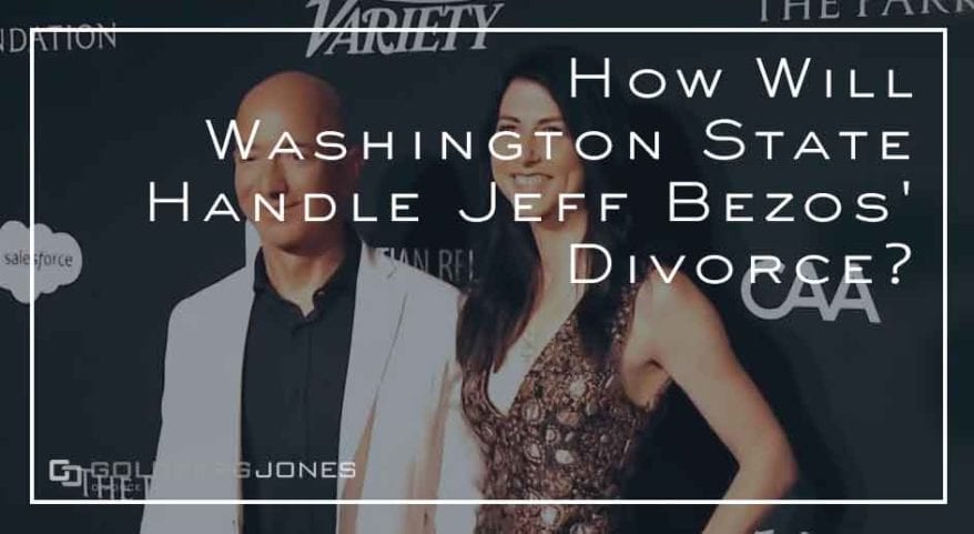 how will washington state handle jeff bezos divorce goldberg jones washington state divorce