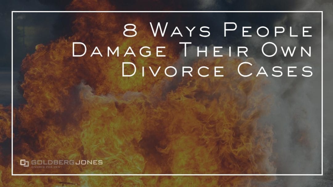 damaging your own family law case