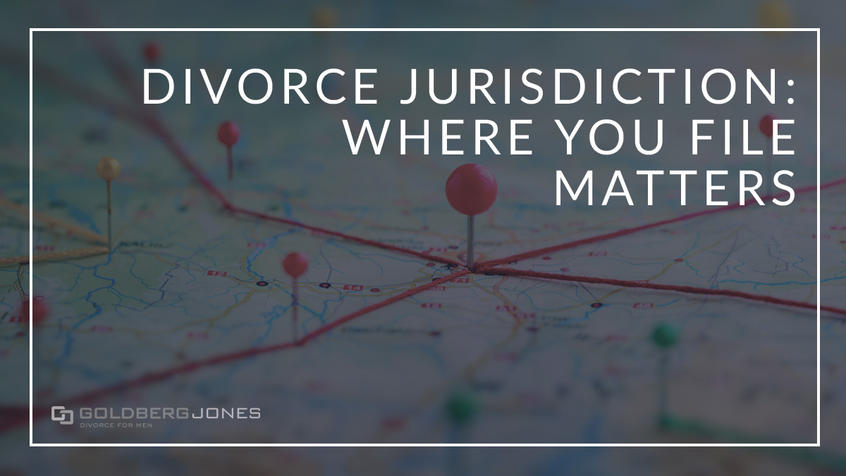 Divorce Jurisdiction: Where You File Matters