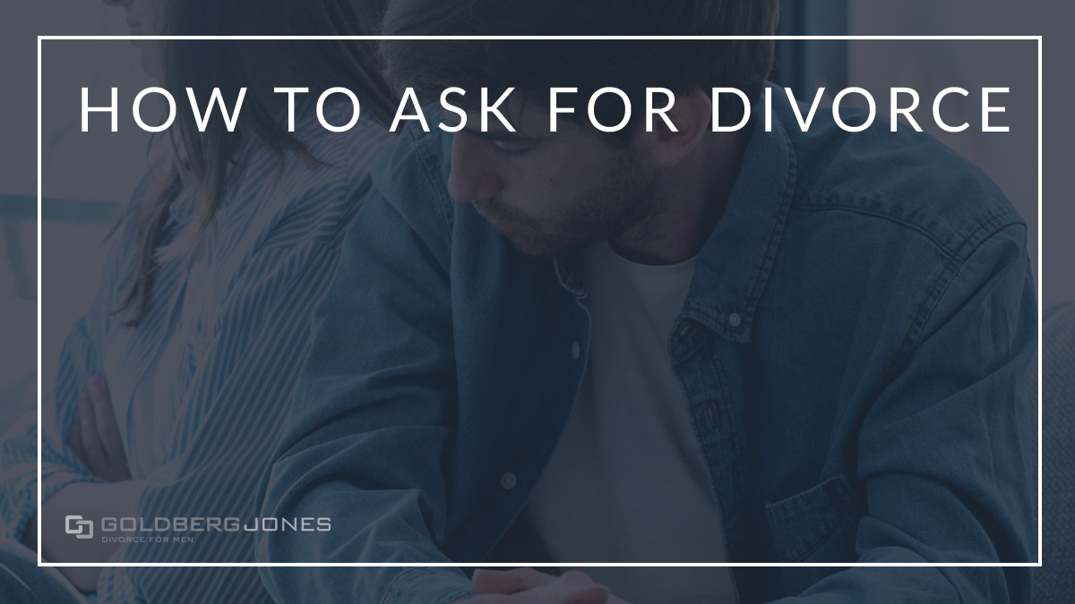 Is There a Good Way To Ask for Divorce?