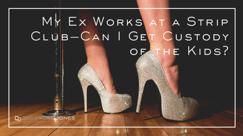 A pair of high heels next to a pole and the words "My Ex Works at a Strip Club, Can I Get Custody of My Kids?"